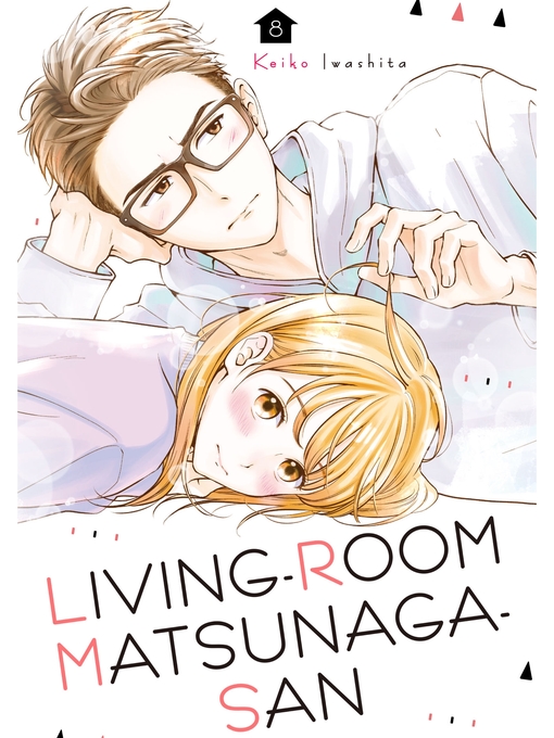 Title details for Living-Room Matsunaga-san, Volume 8 by Keiko Iwashita - Available